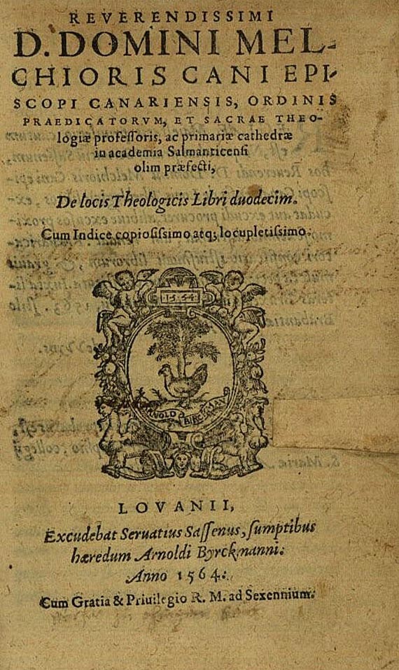 Melchior Cano - De locis theologicis. 1564 (64)