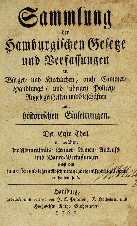   - Sammlung Hamburger Gesetze, 19 Bde. 1765.