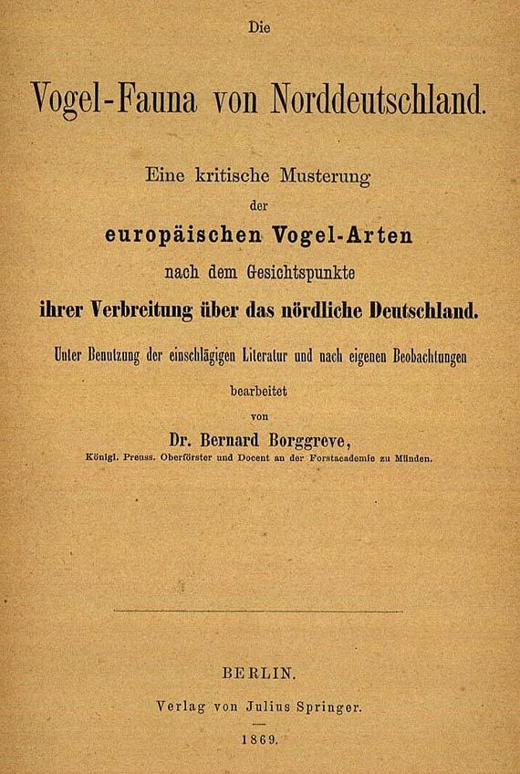 Bernard Borggreve - Die Vogel-Fauna von Norddeutschland, 1869 + Schacht: Die Vogelwelt, 1877. Zus. 2 Bde.