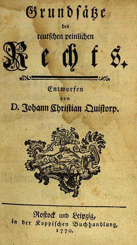 Johann Christian Quistorp - Grundsätze des teutschen peinlichen Rechts. 1770.